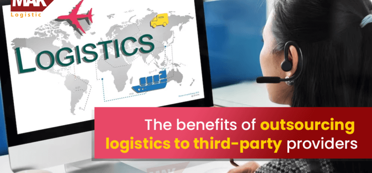 The benefits of outsourcing logistics to third-party providers