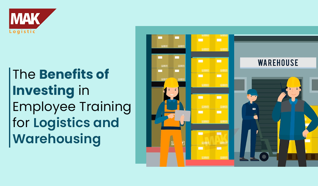 The Benefits of Investing in Employee Training for Logistics and ...