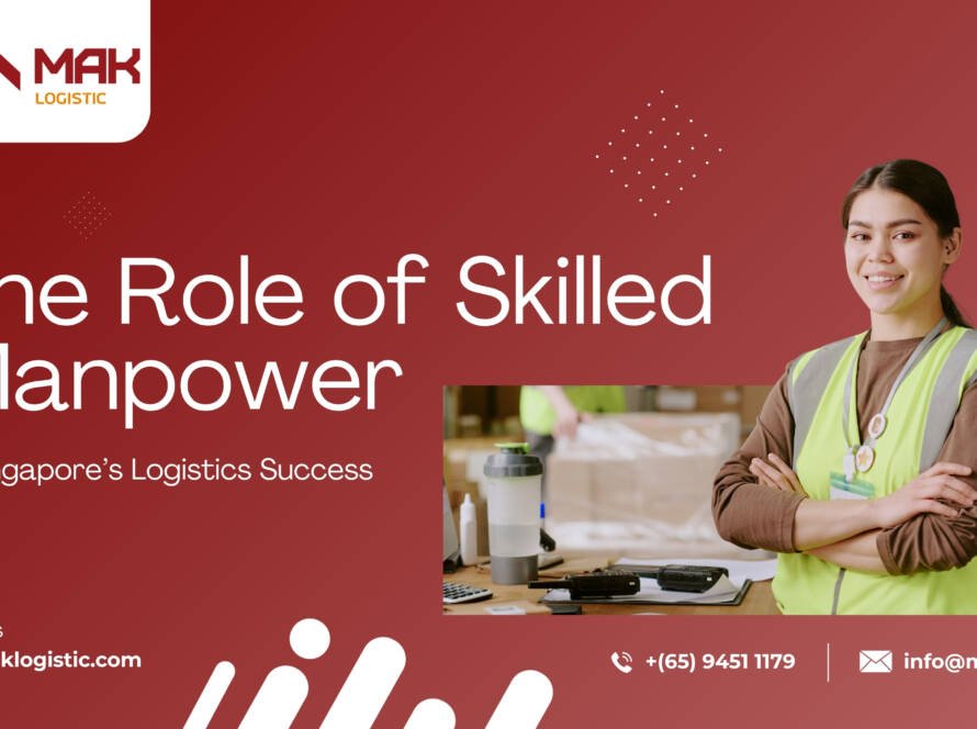 The Role of Skilled Manpower in Singapore’s Logistics Success