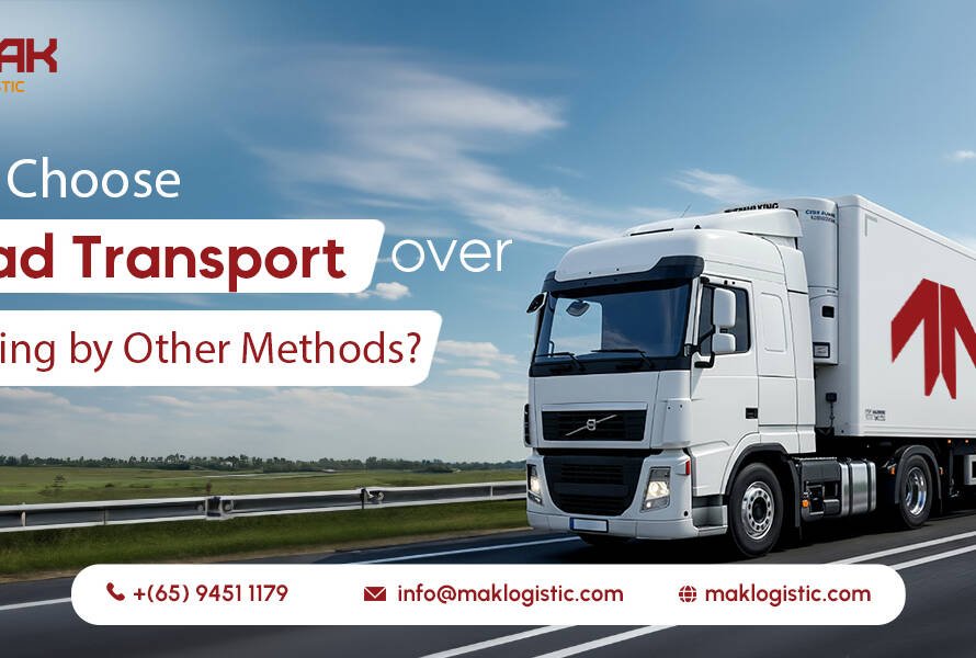 Why Choose Road Transport Over Shipping by Other Methods
