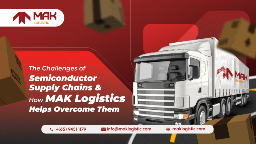 The Challenges of Semiconductor Supply Chains and How MAK Logistic Helps Overcome