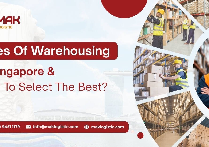 Types of Warehousing in Singapore and How to Select the Best?