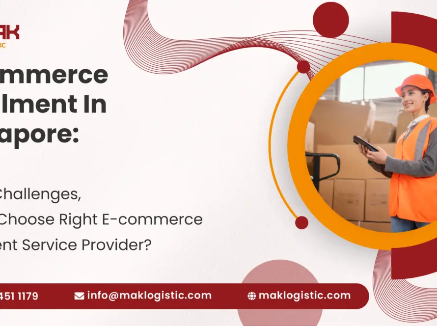 E-commerce Fulfillment In Singapore : Types, Challenges, how to choose a ecommerce fulfillment services?