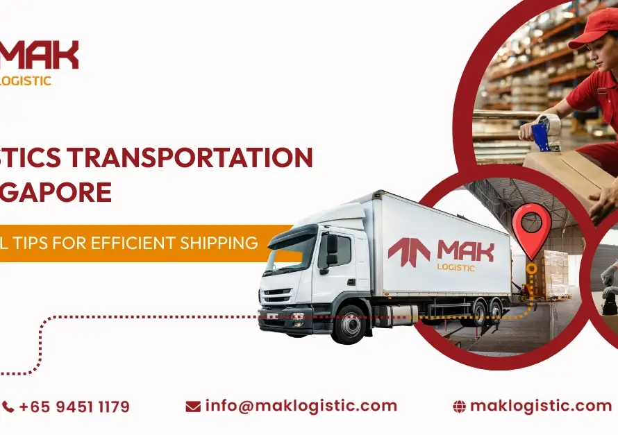 Logistics Transportation in Singapore: Essential Tips for Efficient Shipping