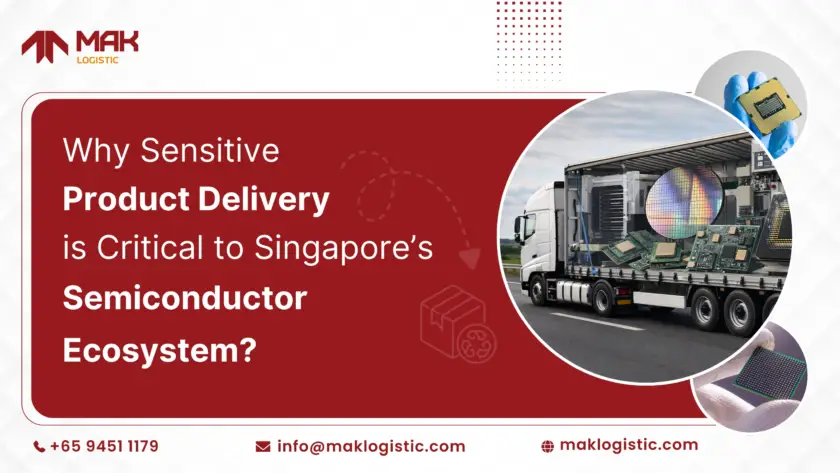 Why Sensitive Product Delivery Is Critical to Singapore’s Semiconductor Ecosystem?  