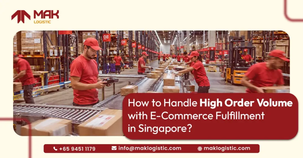 How to Handle High Order Volume with E-Commerce Fulfillment in Singapore ?