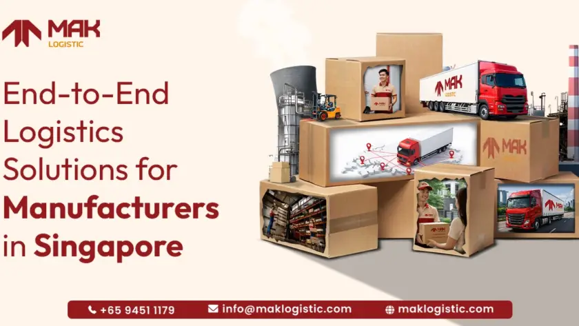 End to End Logistics Solutions for Manufacturers in Singapore  