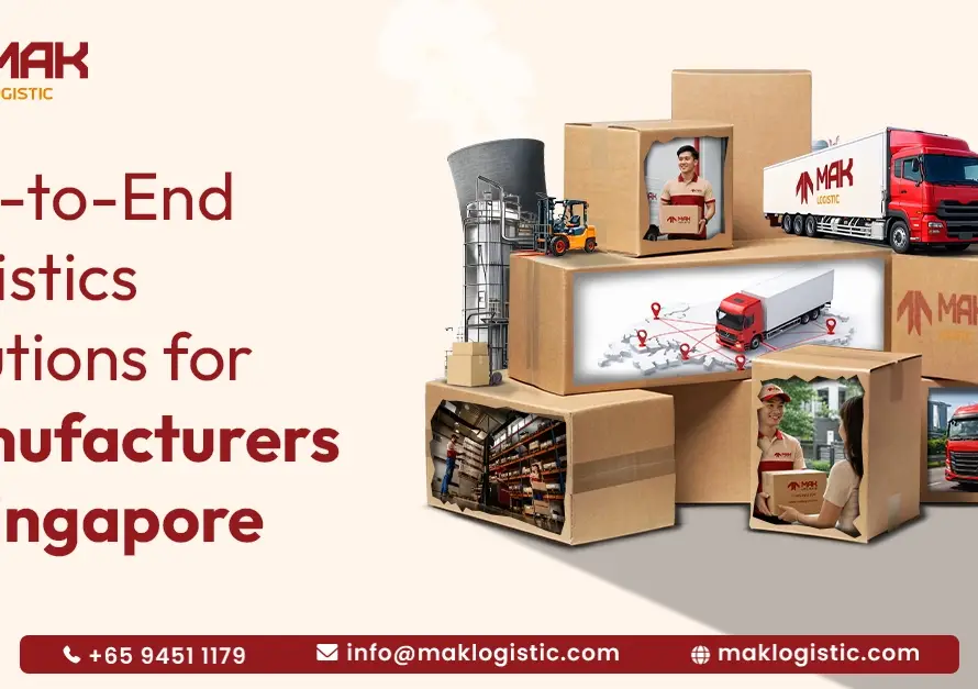 End to End Logistics Solutions for Manufacturers in Singapore  