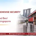 Bonded Warehouse Security Features: Standards and Best Practices in Singapore 