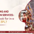 Warehousing and Distribution Services in Singapore: What to Look for in a Singapore 3PL ?