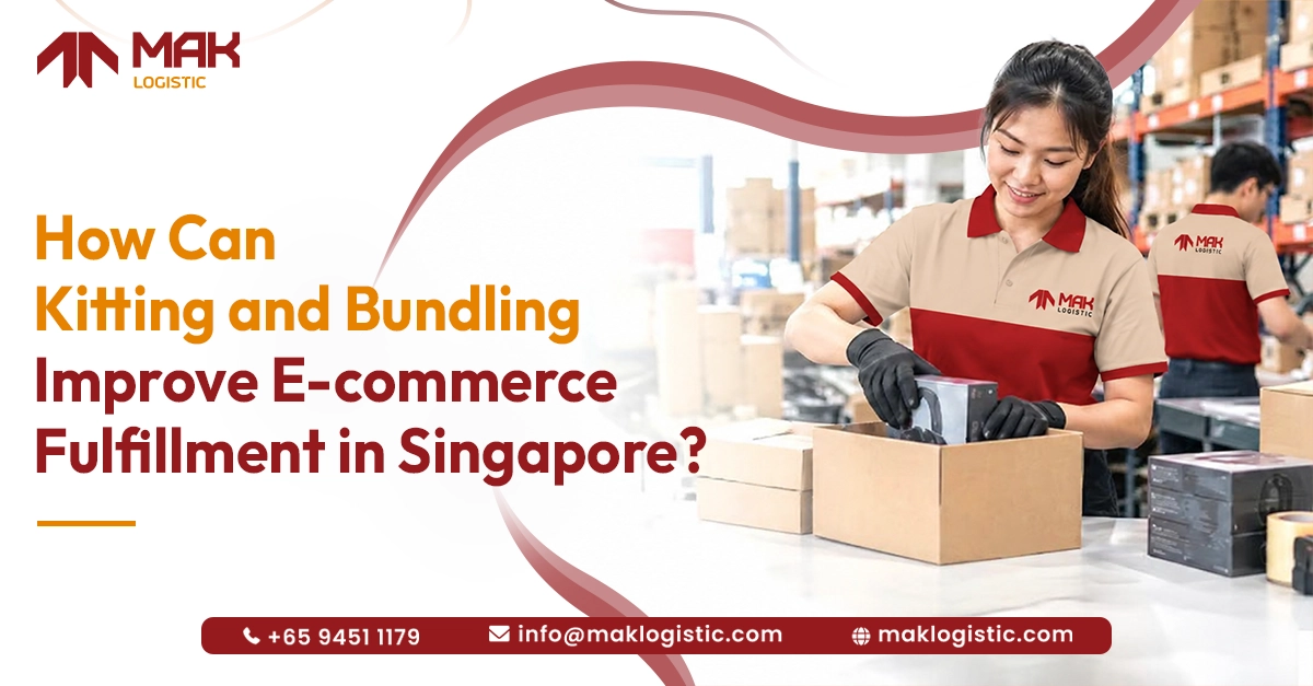 How Can Kitting and Bundling Improve E-commerce Fulfillment in Singapore?