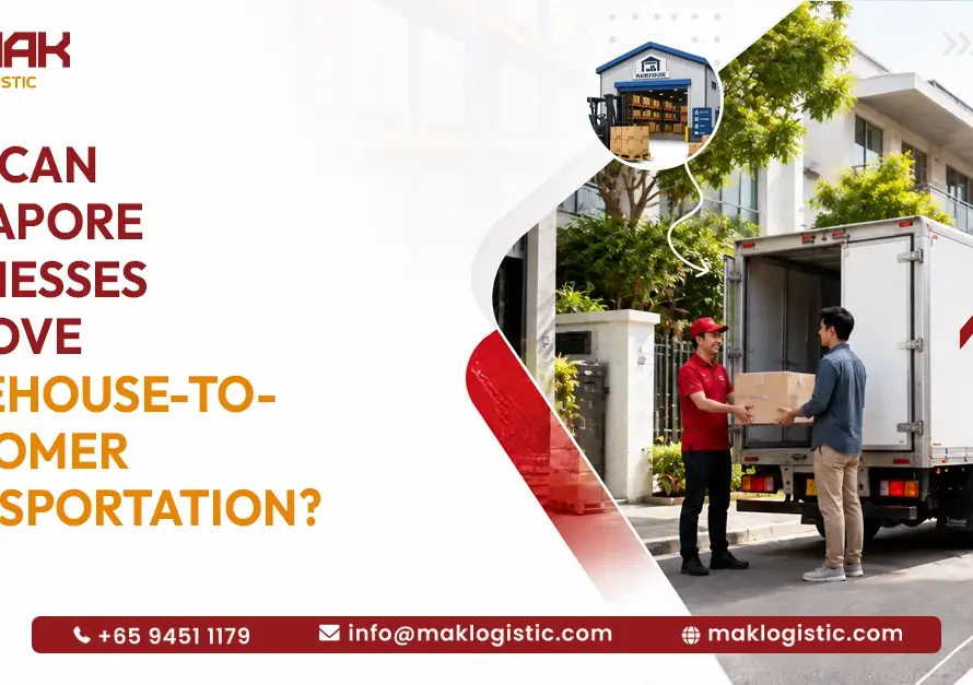 warehouse to customer transportation in Singapore