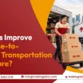 How Can Businesses Improve Warehouse-to-Customer Transportation in Singapore?