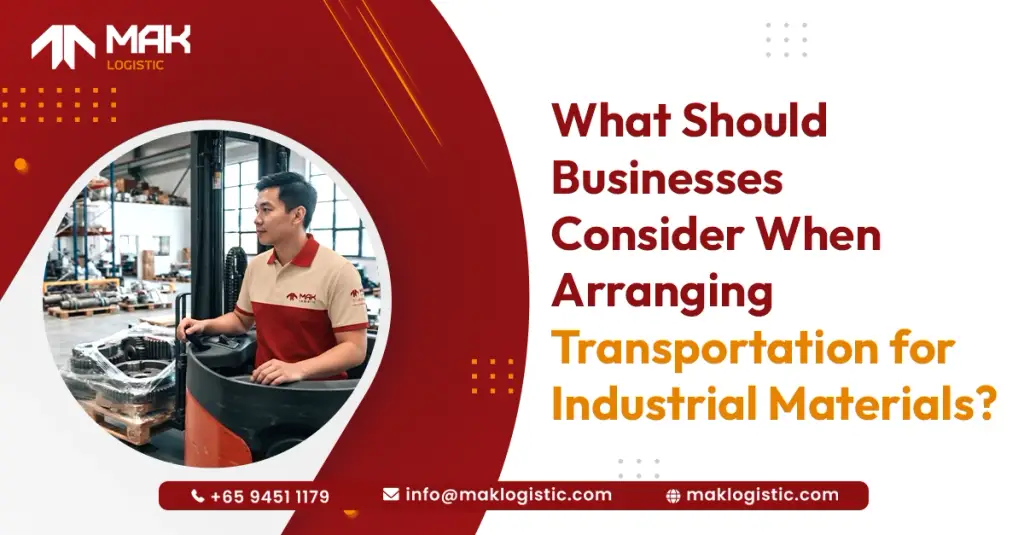 What Should Businesses Consider When Arranging Transportation for Industrial Materials?