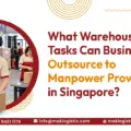 What Warehouse Tasks Can Businesses Outsource to Manpower Providers in Singapore?