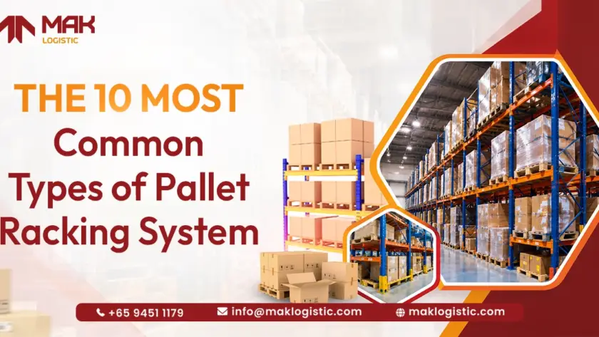 The 10 Most Common Types of Pallet Racking Systems 