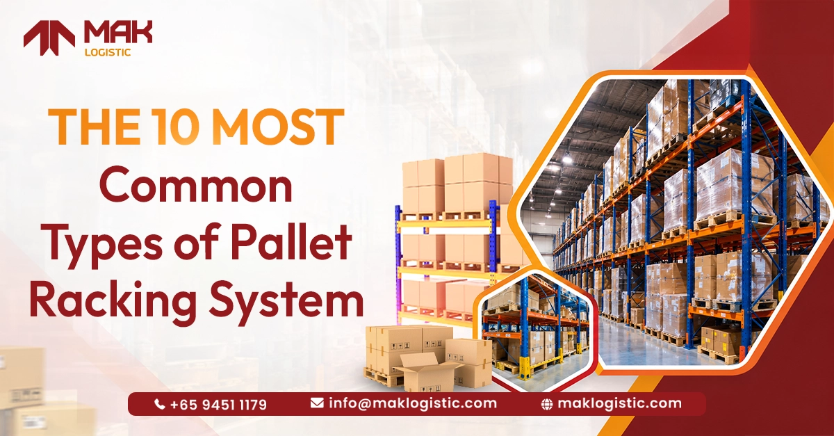 The 10 Most Common Types of Pallet Racking Systems 